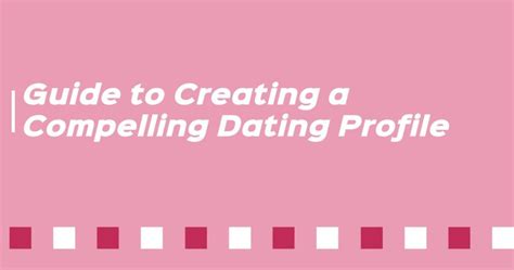 compelling online dating profile