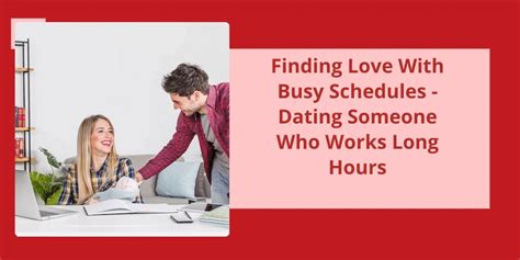 dating a guy who works long hours