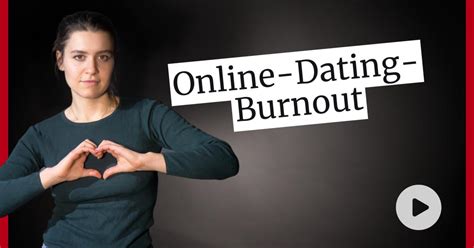 dating site burnout