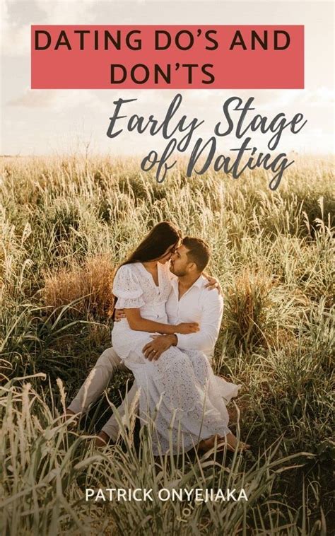 early stages of dating dos and donts