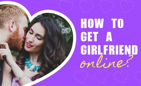 get a girlfriend dating site