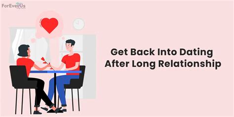 getting back into dating after a long relationship