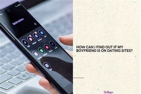 how can i find out if my bf is on a dating site