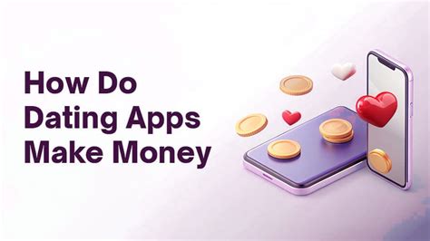 how dating apps make money