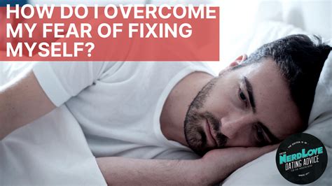 how do i overcome my fear of dating