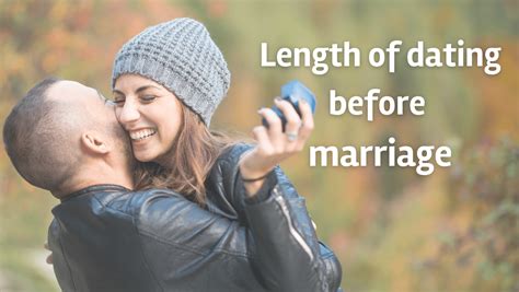 how long dating before marriage