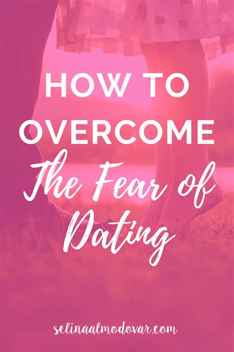 how to get over fear of dating again