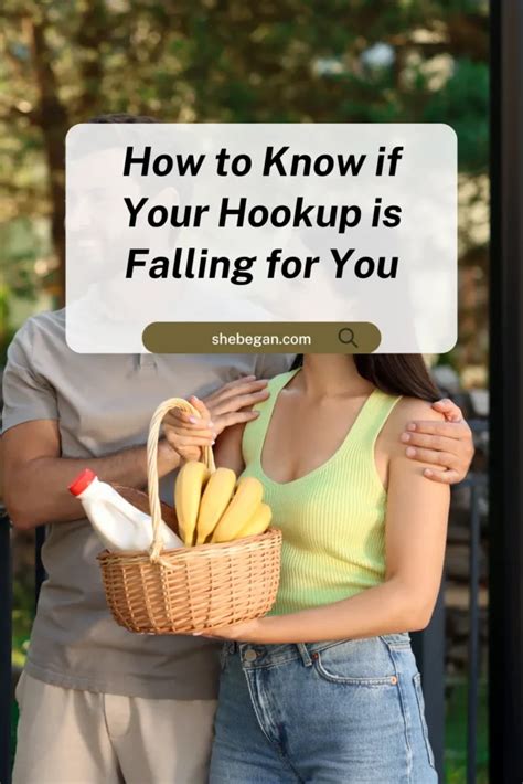 how to know your hookup is falling for you