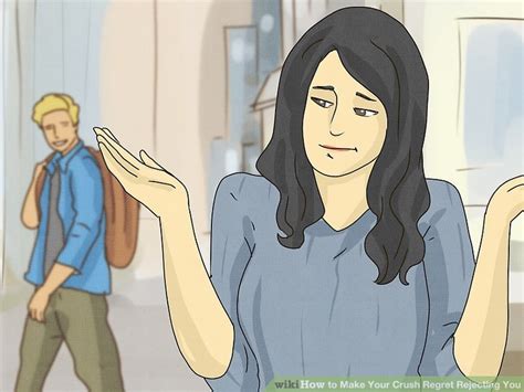 how to make your crush regret not dating you