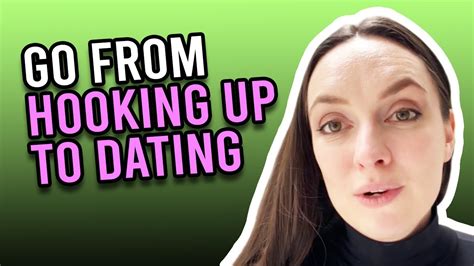 how to move from hooking up to dating