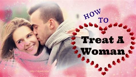 how to treat a woman you are dating