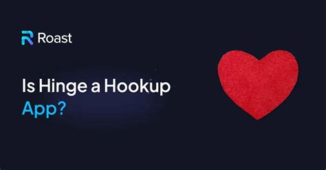 is hinge a good hookup app