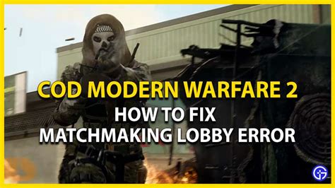 modern warfare 2 matchmaking problems