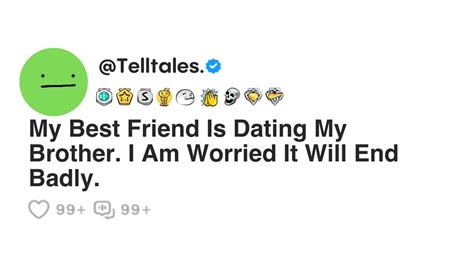my best friend is dating my boyfriends brother