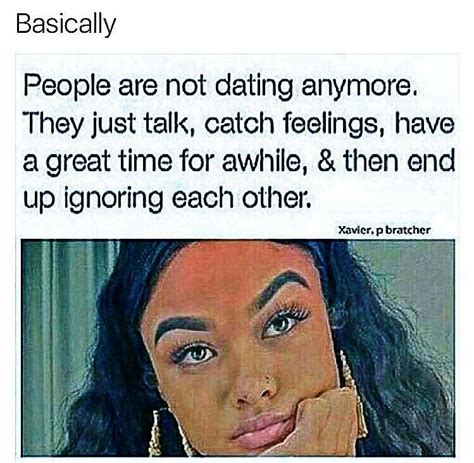 not dating anymore memes