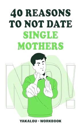 not dating single mothers