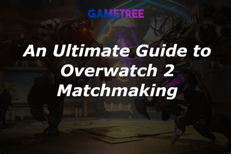 overwatch matchmaking ranking