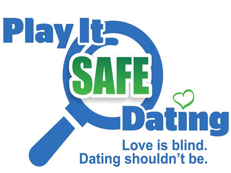 playing it safe in dating