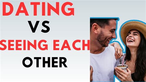 seeing each other mean dating
