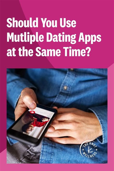 should you use multiple dating apps