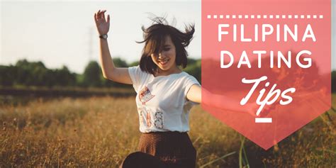 tips on dating a filipina girl