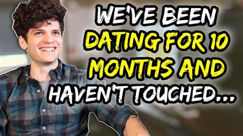 weve been dating for 10 months