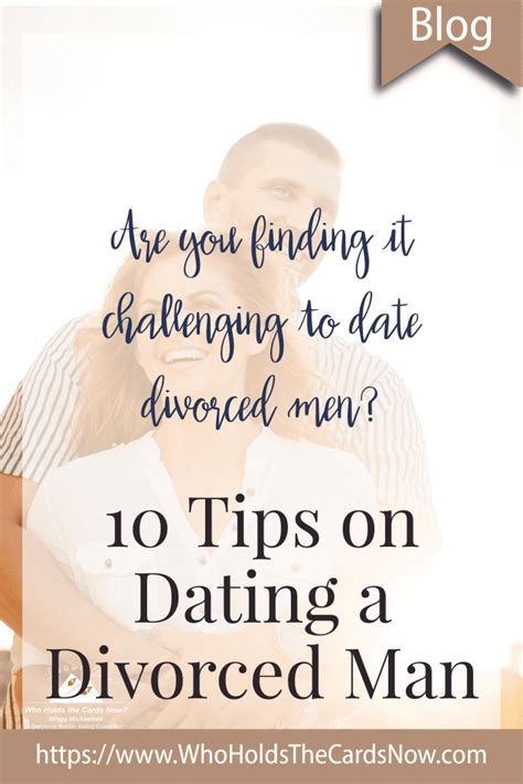 what to do when dating a divorced man