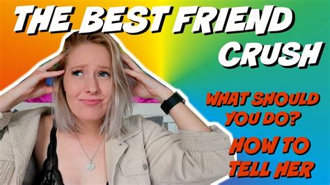 what to do when your bff is dating your crush