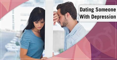 what to know about dating someone with depression