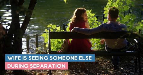 wife is dating during separation