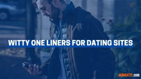witty one liners for dating sites