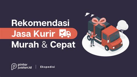 11 Jasa Kurir Terbaik Di Indonesia Harga Murah KURIR69 Resmi - KURIR69 Resmi