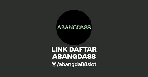 ABANGDA88 Daftar Link Login Alternatif Linktree ABANGDA88 Resmi - ABANGDA88 Resmi