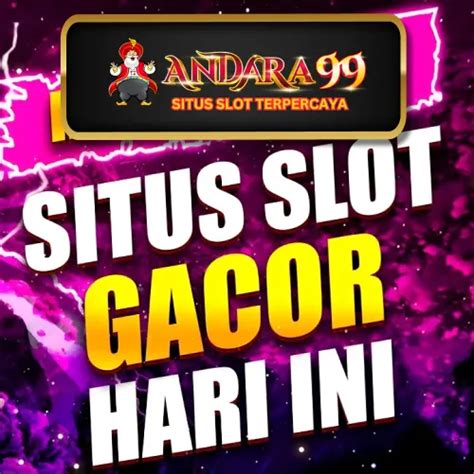 ANDARA99 Daftar Situs Slot Gacor Hari Ini Anti ANDARA99 - ANDARA99