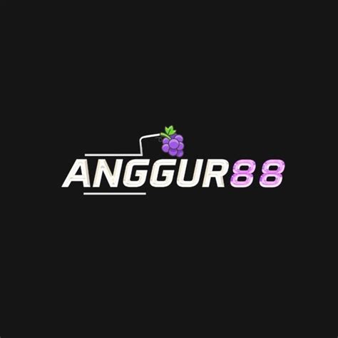 ANGGUR88 Youtube ANGGUR88 - ANGGUR88