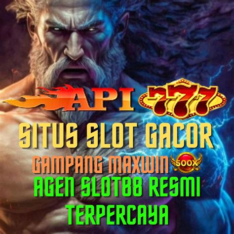 API777 Situs Slot Gacor Online Gampang Menang Hari API777 - API777