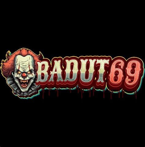 BADUT69 Official Group Bonus Deposit Setiap Hari Sampai BADUT69 Resmi - BADUT69 Resmi