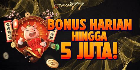 BAKAR77 Link Agen Situs Bocoran Online Slots Terbaik BAKAR77 Rtp - BAKAR77 Rtp