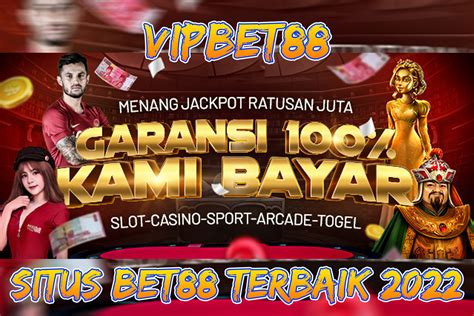 BET88 Situs Pilihan Judi Bola Online Dan Casino BETSLOT888 Slot - BETSLOT888 Slot