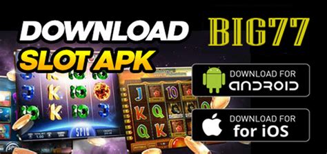 BIG77 Slot Apk Download Aplikasi BIG77 Login Alternatif BIG77SLOT Slot - BIG77SLOT Slot