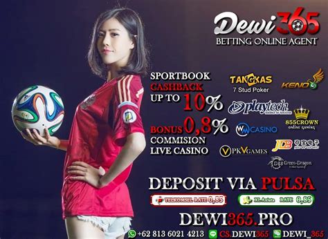 DEWI365 Daftar Situs Judi Bola Resmi Terpercaya Dan DEWI365 - DEWI365