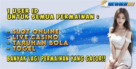 DEWIKU88   DEWIKU88 Arenanya Judi Online Indonesia - DEWIKU88
