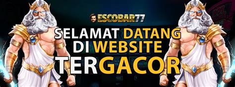 ESCOBAR77 Situs Bermain Judi Slot Paling Gacor Di ESCOBAR77 - ESCOBAR77