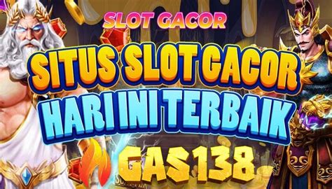 GAS138 Login Situs Games Gacor Hari Ini Bersama GAS138 - GAS138