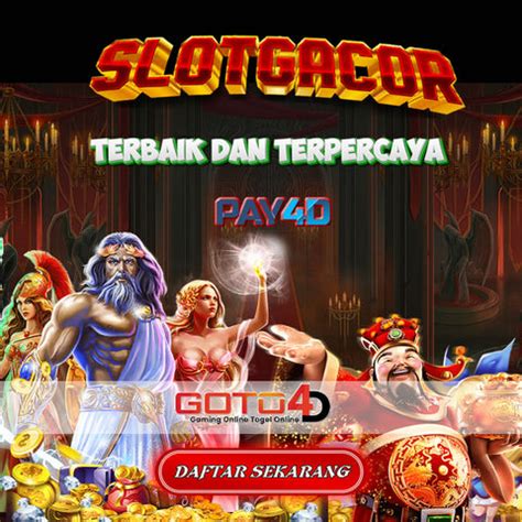 GOTO4D Agen Slot Gacot Terbaik Sering Maxwin 2024 GOTO4D Slot - GOTO4D Slot