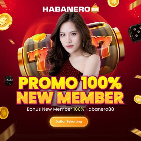 HABANERO88 Memberikan Garansi 100 Persen Jika Mengalami Kekalahan HABANERO88 - HABANERO88