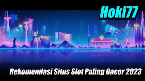 HOKI77 Agen Permainan Slot Online Terlaris Server Thailand HOKI777 Login - HOKI777 Login