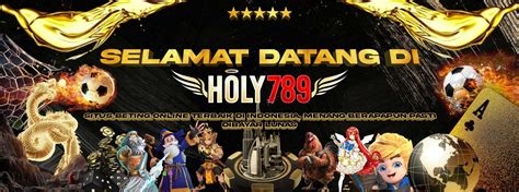 HOLY789 Situs Judi Slot Online Gampang Menang Bonus HOLY789 Login - HOLY789 Login