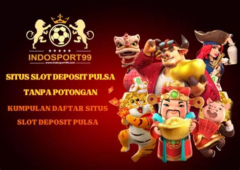 INDOSPORT99 Situs Slot Deposit Pulsa Tanpa Potongan Katakslot - Katakslot