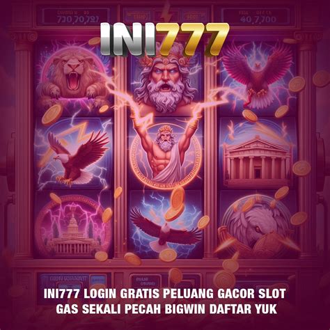 INI777 Login Gratis Peluang Gacor Slot Gas Sekali DISKO69 - DISKO69